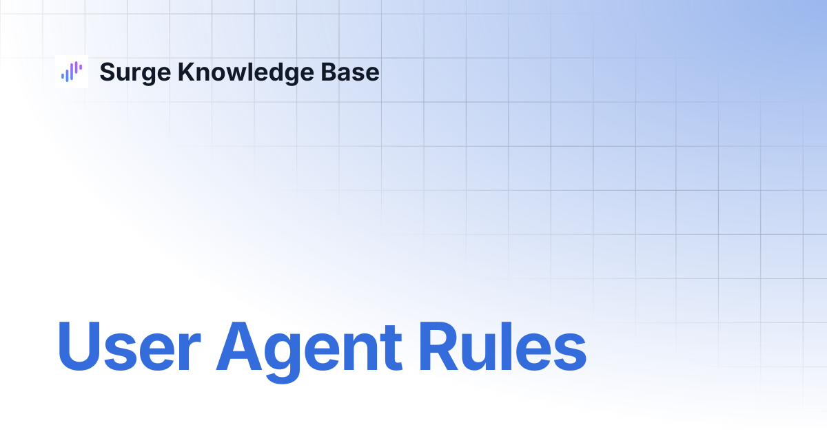 User Agent Rules | Surge Knowledge Base