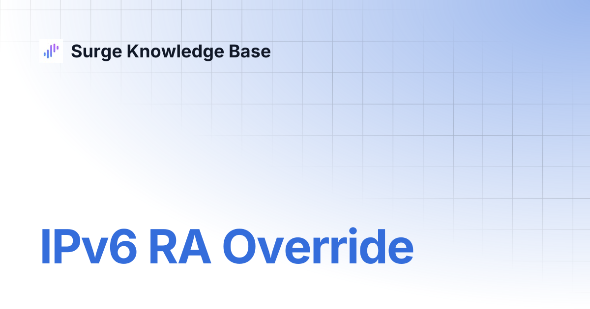 IPv6 RA Override | Surge Knowledge Base